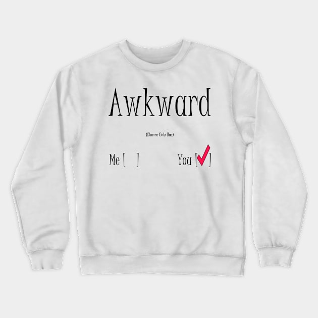 Who's Awkward? (borderless) Crewneck Sweatshirt by Naryia